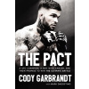 Pact - A UFC Champion, a Boy with Cancer, and Their Promise to Win the Ultimate Battle Garbrandt CodyPaperback