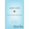 Make It Stick - Henry L. Roediger III, Mark A. McDaniel, Peter C. Brown