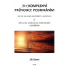 (Ne)komplexní průvodce podnikáním: jak na to, aneb podnikání s úsměvem & jak na to, aneb jak se nekamarádit s problémy (Jiří Ebert)