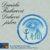 Fischerová Daniela - Duhová jiskra [CD]