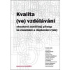 Kvalita ve vzdělávání: obsahově zaměřený přístup ke zkoumání a zlepšování výuky - Janík Slavík Mužík Trna Janko Lokajíčková Minařík