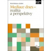 Mediace dnes – realita a perspektivy