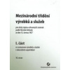 Mezinárodní třídění výrobků a služeb (I. a II. část) - Kolektív autorov