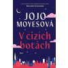 V cizích botách - Moyesová Jojo