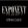 Exponent • Kým nás zabijú