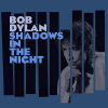 Dylan Bob - Shadows in the Night CD