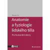 Anatomie a fyziologie lidského těla - Pr - Miroslav Orel