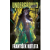 Underground Revoluce - Kotleta František Autor