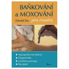 Baňkování a moxování pro maséry