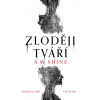 Zloději tváří - A. M. Shine