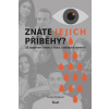 Znáte jejich příběhy? 31 příběhů holek a kluků z dětských domovů - Prošková Denisa