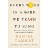 Every Word is a Bird We Teach to Sing