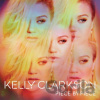 Kelly Clarkson: Piece By Piece (Deluxe Album) - Kelly Clarkson