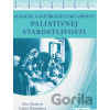 Klinické a ošetrovateľské aspekty paliatívnej starostlivosti - Alica Slamková, Ľubica Poledníková