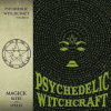 Psychedelic Witchcraft - Magic Rites And Spells / Digipack [CD]