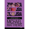 Zdravšia, štíhlejšia, silnejšia - Michael Matthews
