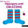 Svojtka MiniPÉDIA - Objavujeme svet! Oblečenie