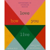 Love How You Live