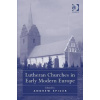Lutheran Churches in Early Modern Europe (Andrew Spicer)(Pevná)