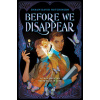 Before We Disappear - Shaun David Hutchinson