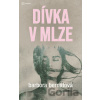 Dívka v mlze - Barbora Bernátová