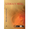 Láska v moll - Milena Holcová
