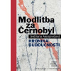 Modlitba za Černobyl (Svetlana Alexijevič)
