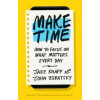 Make Time - Jake Knapp, John Zeratsky, Currency