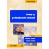 Právo EU po Lisabonské smlouvě 2 vydání - Janků Martin Janků Linda