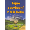 Cinamar Radu: Tajné zasvěcení v říši bohů (V roce 2003 byla pod rumunskou Sfingou v pohoří Bucegi odhalena tajemná komora stará asi 50.000 let se záhadnou holografickou technologií. ( 327 str. B5) (vy