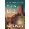 Místa, která léčí - Olga Krumlovská