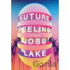Future Feeling - Joss Lake