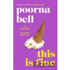 This Is Fine - Poorna Bell