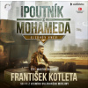 Kotleta František - Poutník z Mohameda:Alláhův hněv / Mp3 [CD]