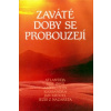 Zaváté doby se probouzejí II