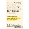 Writing for Busy Readers - Todd Rogers, Jessica Lasky-Fink