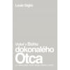 Vidieť v Bohu dokonalého Otca - Louie Giglio