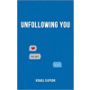 Unfollowing You