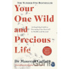 Your One Wild and Precious Life - Maureen Gaffney