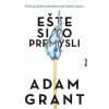 Ešte si to premysli - Grant Adam