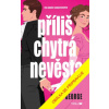 Příliš chytrá nevěsta - George Erica