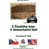 Z Českého lesa k demarkační linii