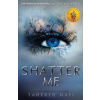 Shatter Me - Tahereh Mafi