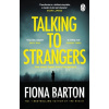 Talking to Strangers - Fiona Barton