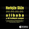 Horkýže slíže - Alibaba a 40 krátkych songov [CD]