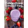 Smoothies a ovocné šťavy - Anna Brenn Horová