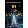In Her Shadow - Emma Christie