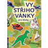 Vystřihovánky pro kluky - Alena Nevěčná, Nevěčný Jiří