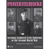 Panzer Feldjacke: German Armored Crew Uniforms of the Second World War, Vol 1: Heer Pt.1.
