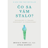 Čo sa vám stalo? - Bruce D. Perry, Oprah Winfrey